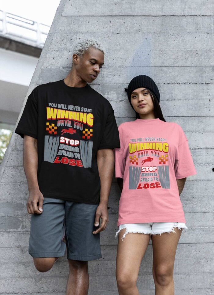 Stop Being Afraid to Lose - Unisex T-Shirt